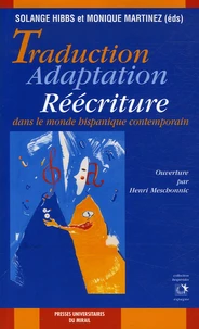 Traduction adaptation réécriture dans le monde hispanique contemporain