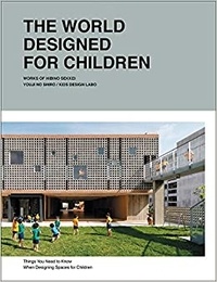Hibino Sekkei - The world designed for children.