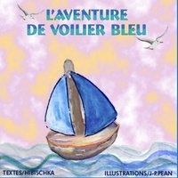  Hibischka et J-P. Pean - L'aventure de Voilier bleu.