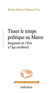 Tisser le temps politique au Maroc