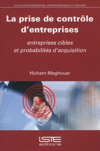 Hicham Meghouar - La prise de contrôle d'entreprises - Entreprises cibles et probabilités d'acquisition.