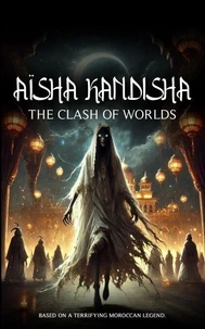 Aïsha Kandisha: The Clash of Worlds