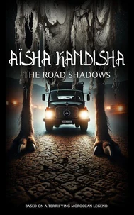 Aïsha Kandisha The road shadows 1