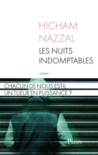 Hicham Nazzal - Les nuits indomptables.