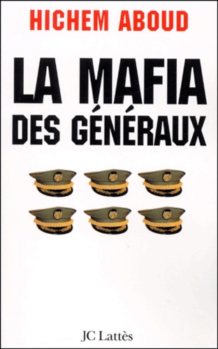 Hichem Aboud - La Mafia Des Generaux.