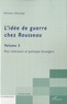 Hichem Ghorbel - L'idée de guerre chez Rousseau - Volume 2 Paix intérieure et politique étrangère.