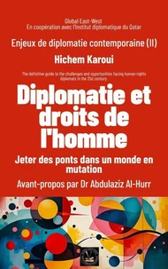 Enjeux de diplomatie contemporaine (II): Diplomatie et droits de l'homme