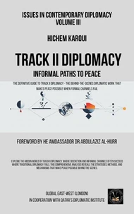 Issues in Contemporary Diplomacy (III): Track II Diplomacy: Informal Paths To Peace