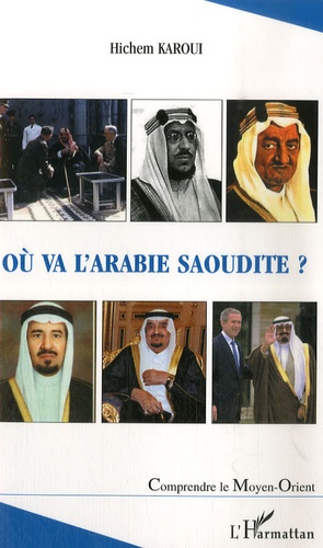 Hichem Karoui - Ou va l'Arabie Saoudite ?.