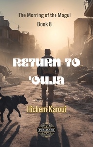  Hichem Karoui - Return To 'Ouja - The Morning of the Mogul, #8.