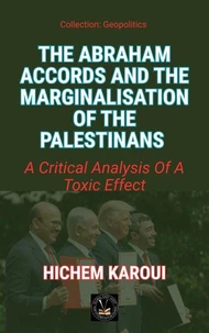 The Abraham Accords and the Marginalisation of the Palestinians
