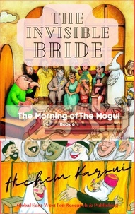  Hichem Karoui - The Invisible Bride - The Morning of the Mogul, #6.