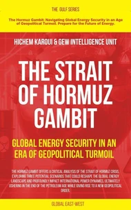 The Strait of Hormuz Gambit: Global Energy Security in an Era of Geopolitical Turmoil
