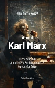  Hichem Karoui et  GEW Social Sciences and Humani - What Do You Know About Karl Marx? - What Do You Know?, #2.