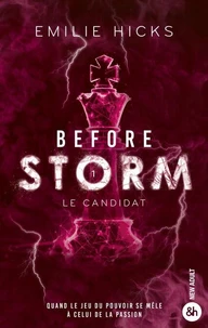 Before Storm - T1 : Le candidat