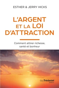 L'Argent et la loi de l'attraction