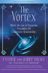 The Vortex: Where the Law of Attraction Assembles All Cooperative Relationships [With CD (Audio)]
