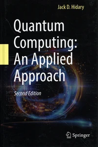 Quantum Computing: An Applied Approach