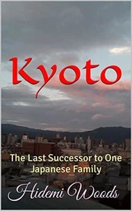Kyoto : The Last Successor to One Japanese Family