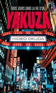 Hideo Okuda - Trois jours dans la vie d'un yakuza.