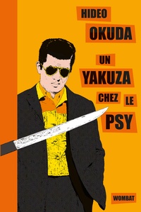Hideo Okuda - Un yakuza chez le psy - Et autres patients du Dr Irabu.