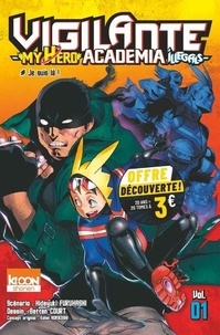 Hideyuki Furuhashi et Kohei Horikoshi - Vigilante - My Hero Academia Illegals  : Vigilante - My Hero Academia Illegals T01 à 3 euros.