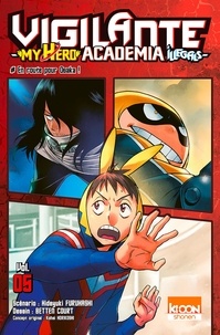 Hideyuki Furuhashi et Betten Court - Vigilante My Hero Academia Illegals Tome 5 : .