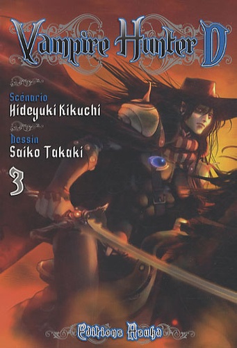 Hideyuki Kikuchi et Saiko Takaki - Vampire Hunter D. Tome 3 : .