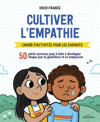 Cultiver l'empathie. Cahier d'activités pour les enfants