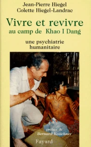Vivre Et Revivre Au Camp De Khao I Dang. Une Psychiatrie Humanitaire