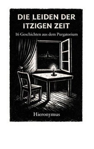Die Leiden der itzigen Zeit