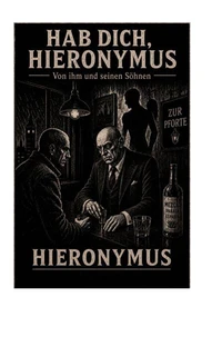 HAB DICH, HIERONYMUS