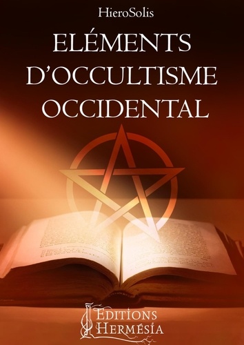  HieroSolis - Elements d'occultisme occidental.