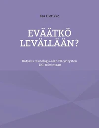 Eväätkö levällään?
