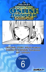 The Daily Life of a Middle-Aged Online Shopper in Another World #006