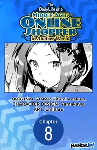 The Daily Life of a Middle-Aged Online Shopper in Another World #008