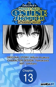 The Daily Life of a Middle-Aged Online Shopper in Another World #013