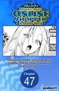 The Daily Life of a Middle-Aged Online Shopper in Another World #047