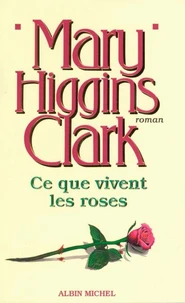 Ce que vivent les roses