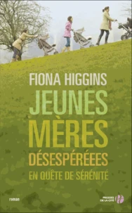 Jeunes mères désespérées en quête de sérénité