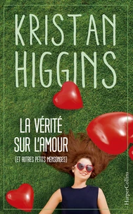 La vérité sur l'amour (et autres petits mensonges)