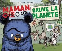 Maman Oie Ours sauve la planète !