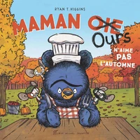Maman [Oie Ours n'aime pas l'automne