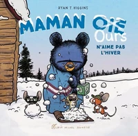 Maman [Oie Ours n'aime pas l'hiver