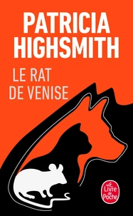 Le rat de Venise, et autres histoires de criminalité animale à l'intention des amis des bêtes