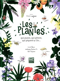 Les Plantes qui puent, qui pètent, qui piquent & Cie...