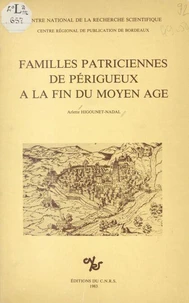 Familles patriciennes de Périgueux à la fin du Moyen Âge
