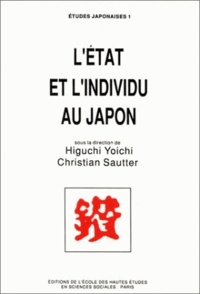 Higuchi Yoichi et Christian Sautter - L'état et l'individu au Japon.