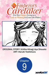 The Emperor's Caretaker: I'm Too Happy Living as a Lady-in-Waiting to Leave the Palace #009