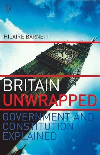 Hilaire Barnett - Britain Unwrapped - Government and Constitution Explained.